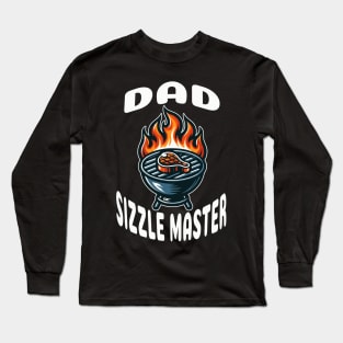 Dad Sizzle Master Grill Long Sleeve T-Shirt